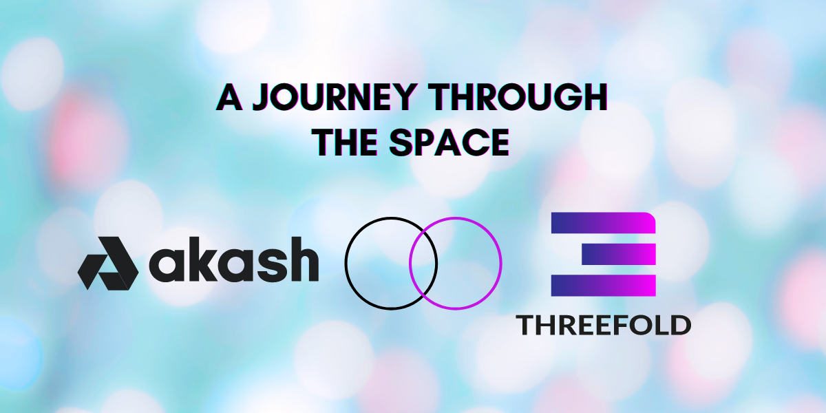 A Journey through the Decentralization and Blockchain Space – Part Two: Akash Picture