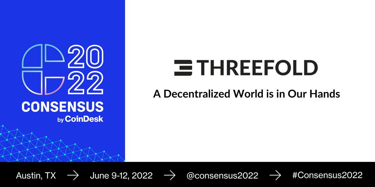ThreeFold at Consensus: A Decentralized World is in Our Hands Picture